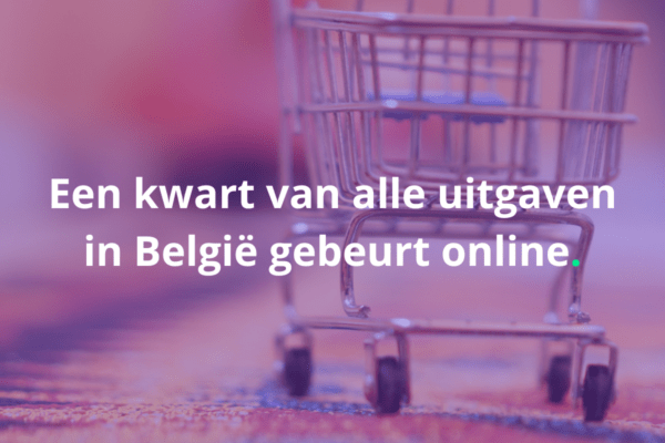 Jaarrapport Belgische e-commerce — Belgen doen kwart van hun uitgaven online