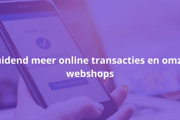 Beduidend meer online transacties en omzet voor Belgische webshops